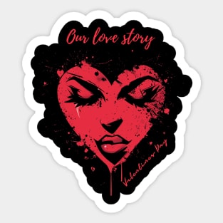 Our love story. A Valentines Day Celebration Quote With Heart-Shaped Woman Sticker